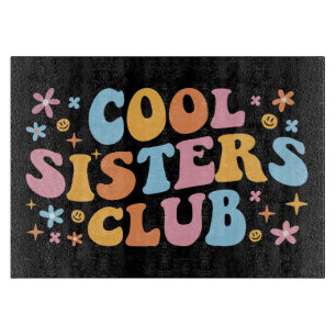 Planche À Découper Club des Sœurs Cool III