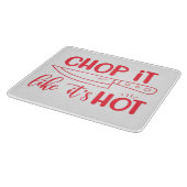 Planche À Découper Coupez-le comme si c'était chaud (Coin)