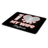 Planche À Découper Custom I Love My Wife - Ajouter Nom & Photo (Coin)