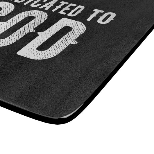 PLANCHE À DÉCOUPER DÉDIÉ À DIEU COOL PERSONNALISABLE TEXTE BLANC (Coin)