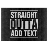 Planche À Découper DROIT OUTTA - ajoutez votre texte ici/créez votre (Devant)