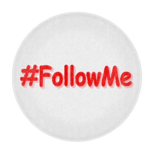 Planche À Découper "#FollowMe" Joli Design. Commandez dès maintenant  (Devant)