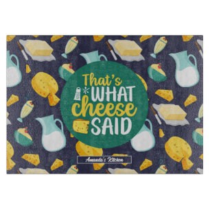 Planche À Découper Funny Pun C'est ce que Cheese dit Motif laitier