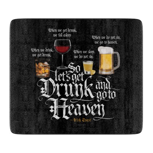 Planche À Découper Get Drunk And Go To Heaven (Devant)