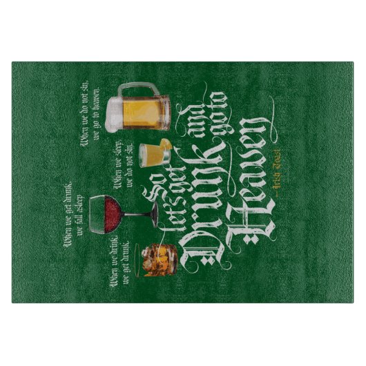 Planche À Découper Get Drunk And Go To Heaven (Devant)