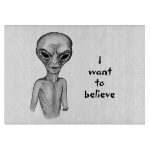 Planche À Découper Grey Alien , I want to believe