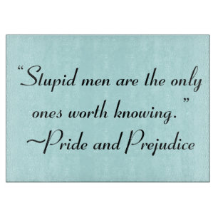 Planche À Découper Hommes Stupides À Connaître Jane Austen Citation