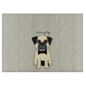 Planche À Découper I Love My Pug (Devant)