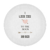 Planche À Découper I love you to the moon and back (Devant)