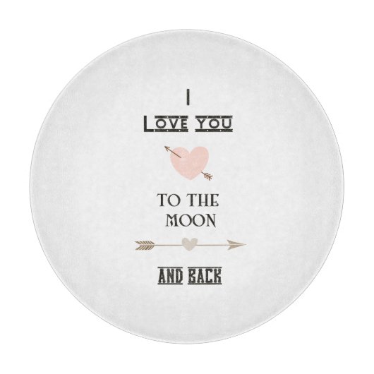 Planche À Découper I love you to the moon and back (Devant)