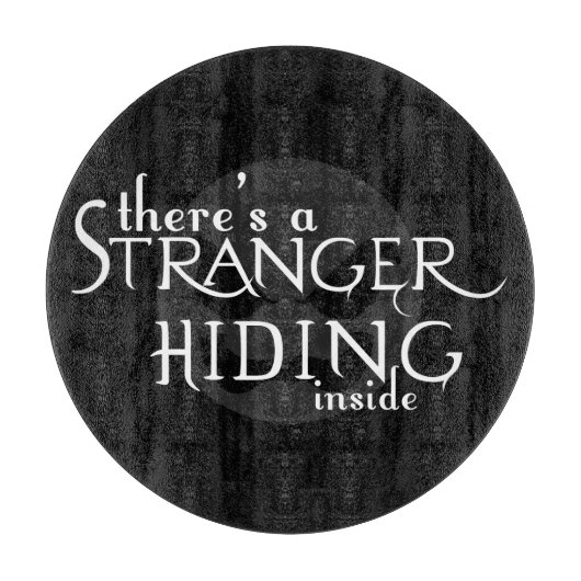 Planche À Découper Il y a un étranger (Devant)