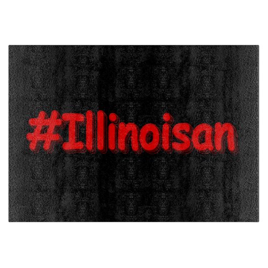 Planche À Découper "#Illinoisan " Joli design. Commandez dès maintena (Devant)