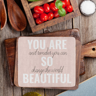 Planche À Découper Inspiration Vous Êtes Si Belle Citation Positive