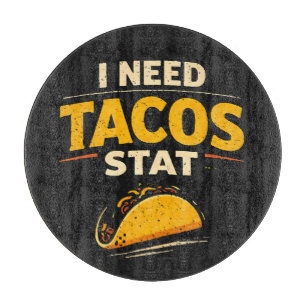 Planche À Découper J'ai besoin de tacos stat