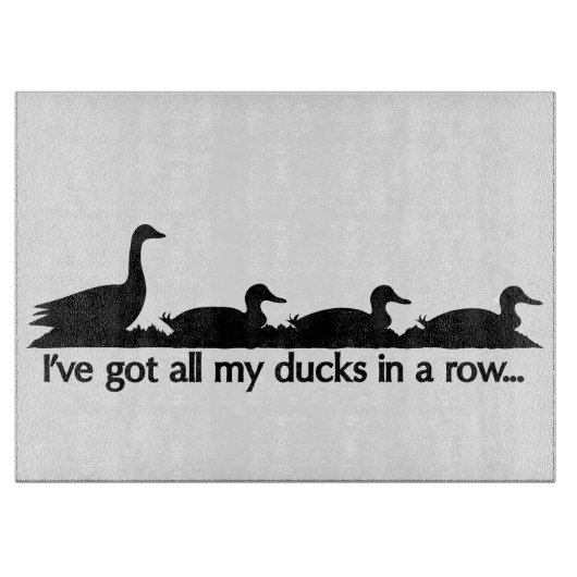 Planche À Découper J'ai tous mes canards d'affilée... (Devant)
