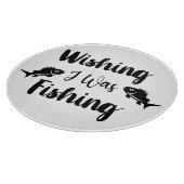 Planche À Découper J'aimerais pêcher une citation drôle (Coin)