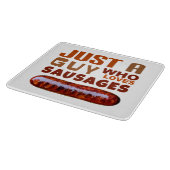 Planche À Découper Juste un gars qui aime les saucisses (Coin)