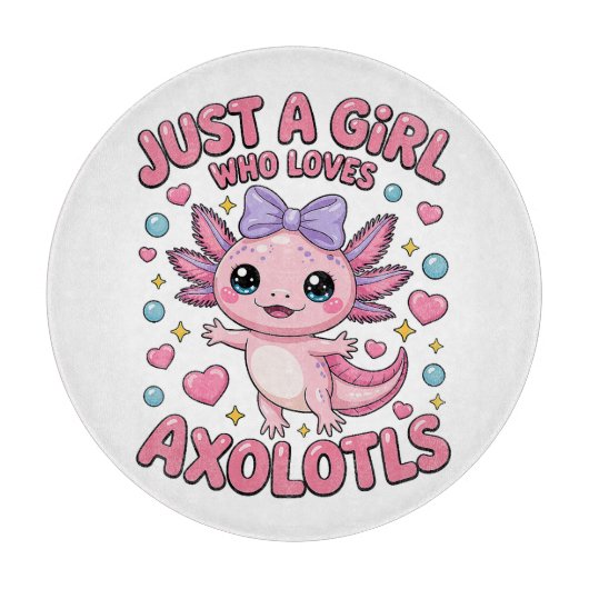 Planche À Découper Juste Une Fille Qui Aime Les Axolotls (Devant)