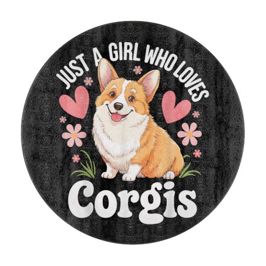 Planche À Découper Juste une fille qui aime les Corgis (Devant)
