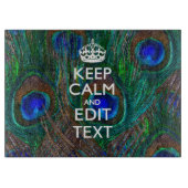 Planche À Découper Keep Calm and Your Text on Peacock Feathers (Devant)