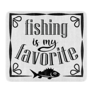 Planche À Découper La pêche est ma citation préférée