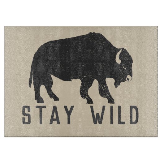 Planche À Découper La typographie de Stay Wild Buffalo (Devant)