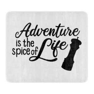 Planche À Découper L'Aventure Est Le Spice De La Vie