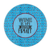 Planche À Découper Le vin est mon fruit préféré drôle (Devant)