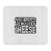 Planche À Découper Les doux rêves sont faits de fromage (Devant)