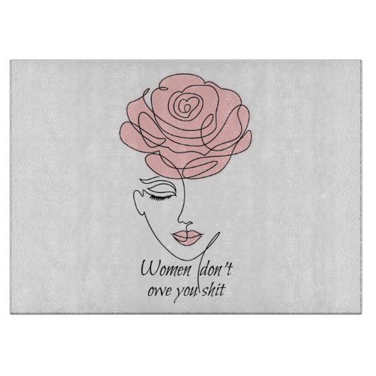 Planche À Découper Les femmes ne vous doivent pas la planche à découp (Devant)