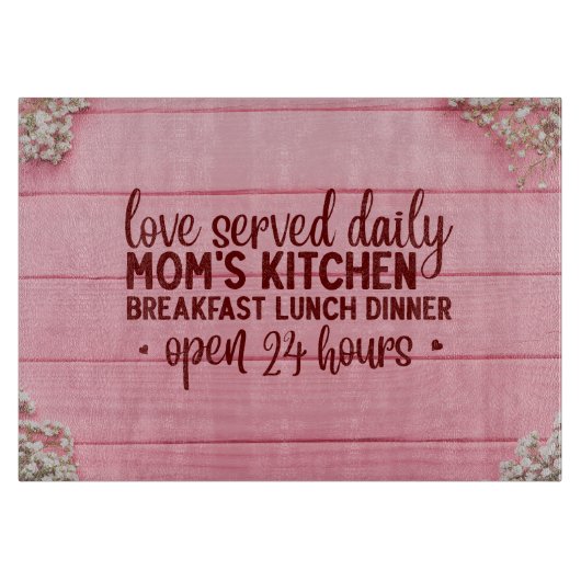 Planche À Découper Love Served Daily Mom's Kitchen Ouvert 24 heures (Devant)