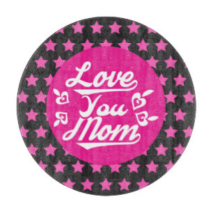 Planche À Découper Love You Mom - Fête des mères