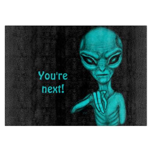 Planche À Découper Mauvais Alien, Tu es le prochain ! (Devant)