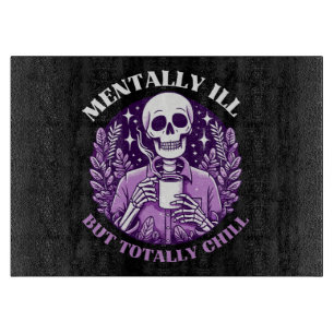 Planche À Découper Mentalement Mal Mais Totalement Chill