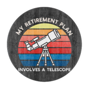 Planche À Découper Mon plan de retraite implique un télescope