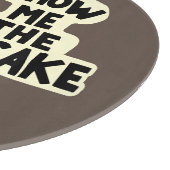 Planche À Découper Montre-moi le gâteau (Coin)