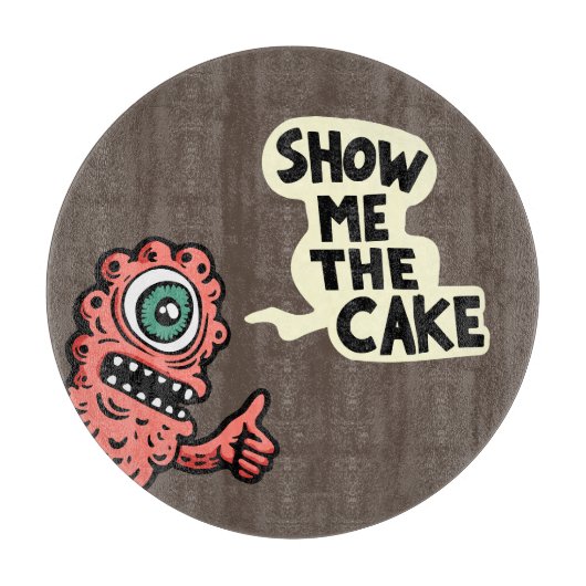 Planche À Découper Montre-moi le gâteau (Devant)