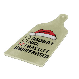 Planche À Découper Naughty Nice Liste J'Ai Été Laissé Sans Surveillan