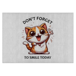 Planche À Découper N'oubliez pas de sourire aujourd'hui drôle Happy C