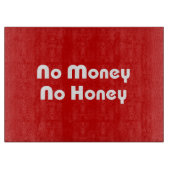 Planche À Découper Pas d'argent Pas de miel (Devant)