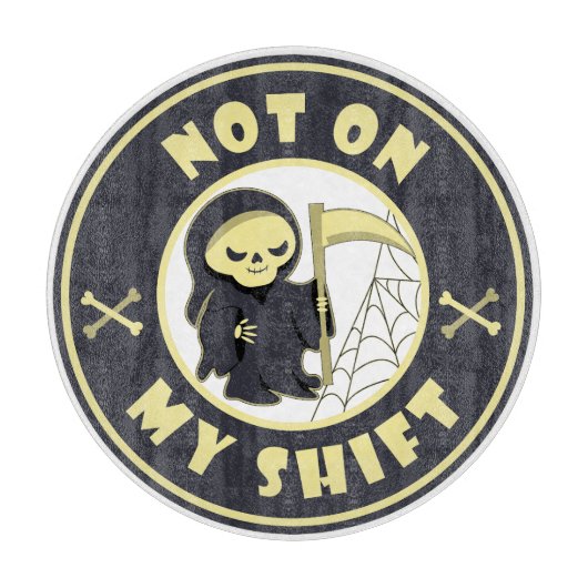 Planche À Découper Pas sur mon poste Grim Reaper Citation d'Halloween (Devant)