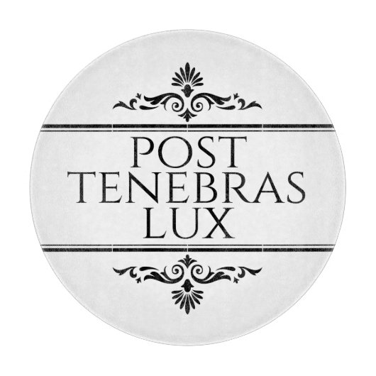 Planche À Découper Post Tenebras Lux (Devant)