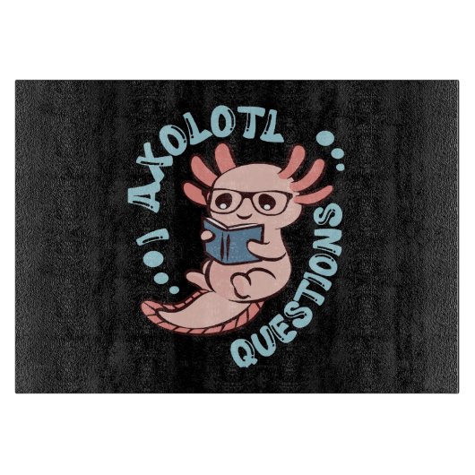 Planche À Découper Questions sur l'Axolotl (Devant)