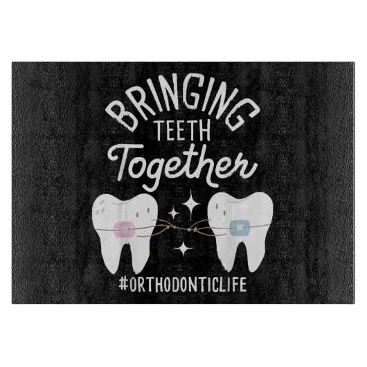 Planche À Découper Rapprocher les dents - Orthodontiste (Devant)