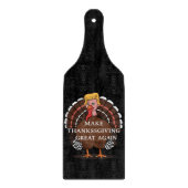 Planche À Découper Refaisons la fête de Thanksgiving grande avec Trum (Devant)