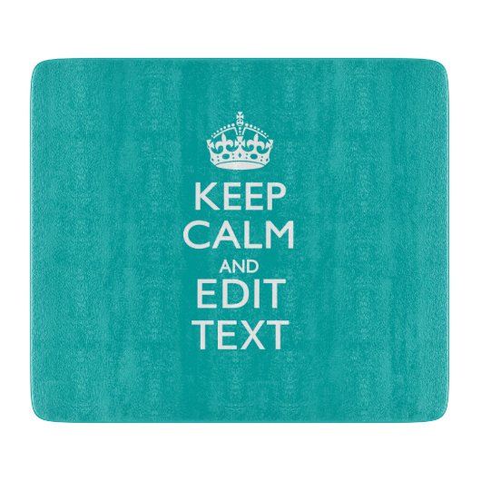 Planche À Découper Restez calme et votre texte sur Accent Turquoise (Devant)