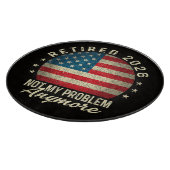 Planche À Découper Retraité 2026 plus mon problème Drapeau américain (Coin)