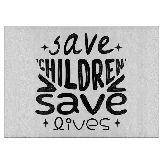 Planche À Découper Sauver les enfants, sauver des vies (Devant)