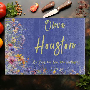 Planche À Découper Soyez forts et libres, comme des Fleurs sauvages  