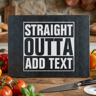 Planche À Découper STRAIGHT OUTTA - ajoutez votre texte ici/créez le